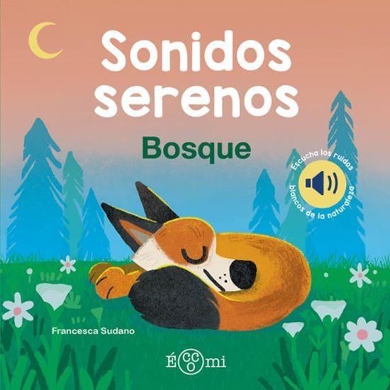 Imagen de SONIDOS SERENOS. BOSQUE LIBROS CON SON.