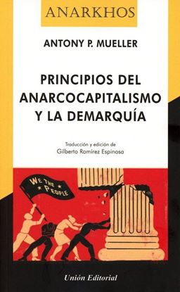 Imagen de PRINCIPIOS DEL ANARCOCAPITALISMO Y LA D.