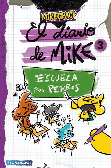 Imagen de DIARIO DE MIKE 3. ESCUELA PARA PERROS