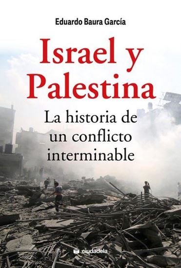 Imagen de ISRAEL Y PALESTINA. LA HISTORIA DE UN C.