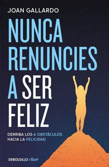 Imagen de NUNCA RENUNCIES A SER FELIZ (BOL)