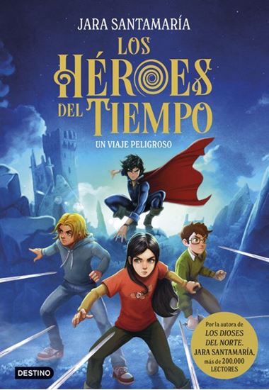 Imagen de LOS HEROES DEL TIEMPO 1. UN VIAJE PELIGR