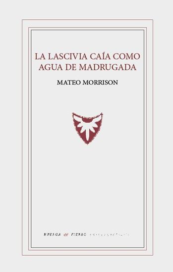 Imagen de LA LASCIVIA CAIA COMO AGUA DE MADRUGADA