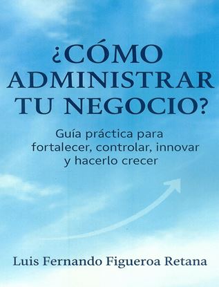 Imagen de ¿COMO ADMINISTRAR TU NEGOCIO? GUIA