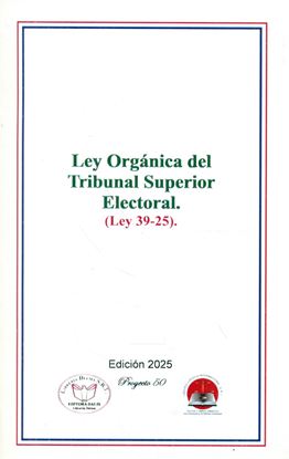 Imagen de LEY 39-25 ORGANICA DEL TRIBUNAL SUP. EL.