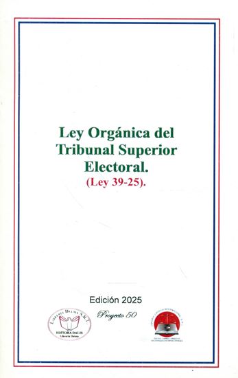 Imagen de LEY 39-25 ORGANICA DEL TRIBUNAL SUP. EL.