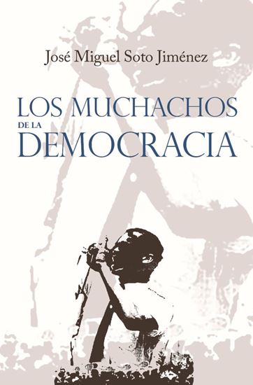 Imagen de LOS MUCHACHOS DE LA DEMOCRACIA