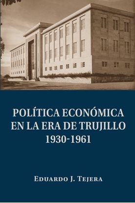 Imagen de POLITICA ECONOMICA EN LA ERA DE TRUJILLO