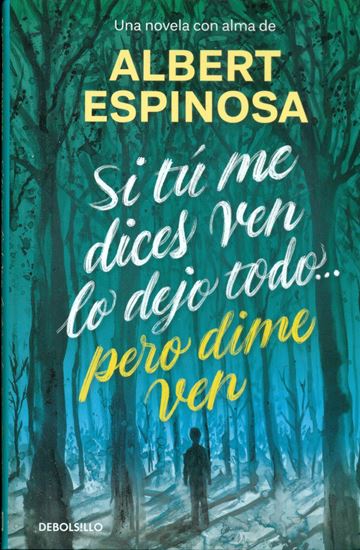 Imagen de SI TU ME DICES VEN, LO DEJO TODO... (LI)