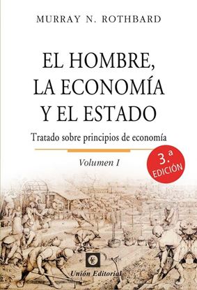Imagen de EL HOMBRE, LA ECONOMIA Y EL ESTADO VOL I