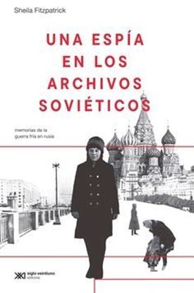 Imagen de UNA ESPIA EN LOS ARCHIVOS SOVIETICOS