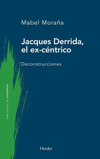 Imagen de JACQUES DERRIDA, EL EX-CENTRICO