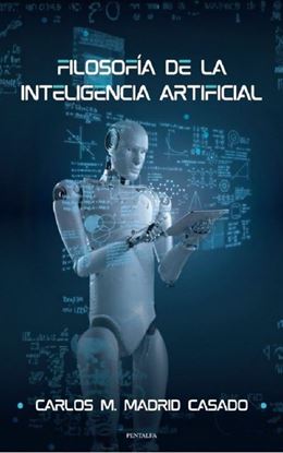 Imagen de FILOSOFIA DE LA INTELIGENCIA ARTIFICIAL