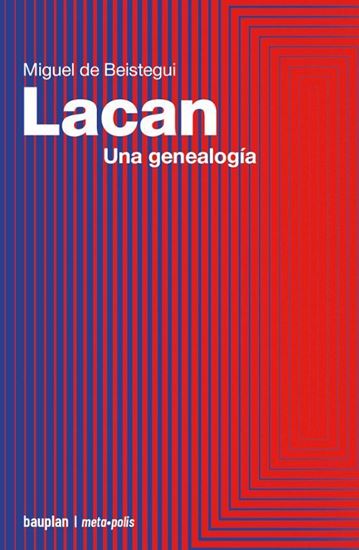 Imagen de LACAN. UNA GENEALOGIA