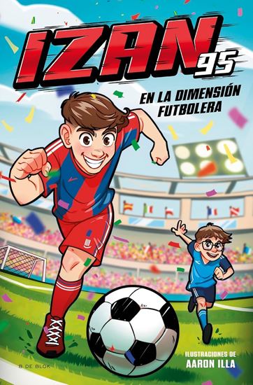 Imagen de IZAN EN LA DIMENSION FUTBOLERA