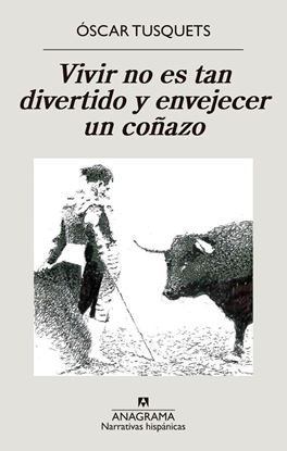 Imagen de VIVIR NO ES TAN DUVERTIDO Y ENVEJESCER