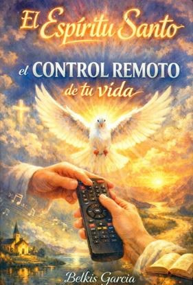 Imagen de EL ESPIRITU SANTO EL CONTROL REMOTO DE T