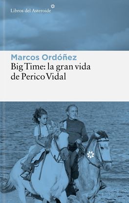 Imagen de BIG TIME: LA GRAN VIDA DE PERICO VIDAL
