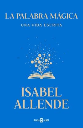 Imagen de LA PALABRA MAGICA. UNA VIDA ESCRITA (AR)
