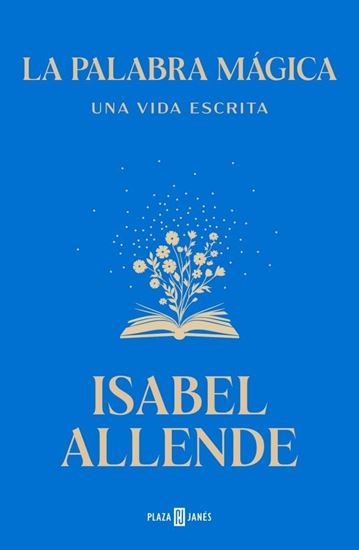 Imagen de LA PALABRA MAGICA. UNA VIDA ESCRITA (AR)