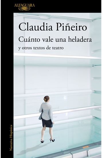 Imagen de CUANTO VALE UNA HELADERA Y OTROS TEXTOS