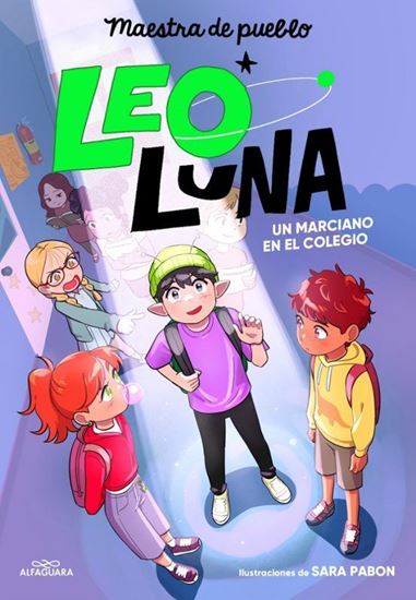 Imagen de UN MARCIANO EN EL COLEGIO (LEO LUNA 1)