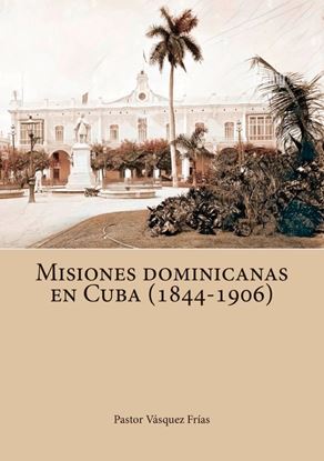 Imagen de MISIONES DOMINICANAS EN CUBA 1844-1906)