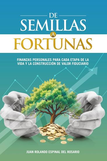 Imagen de DE SEMILLAS A FORTUNAS