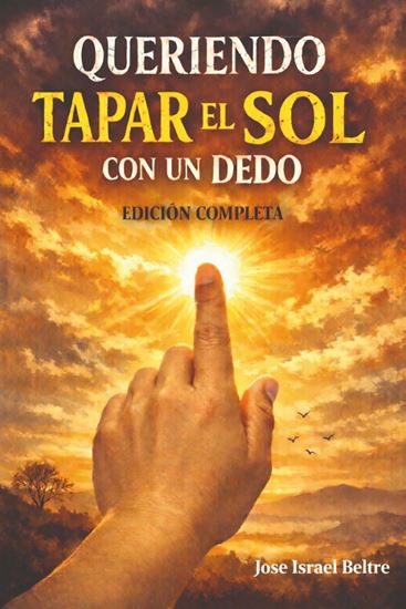 Imagen de QUERIENDO TAPAR EL SOL