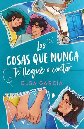Imagen de LAS COSAS QUE NUNCA TE LLEGUE A CONTAR