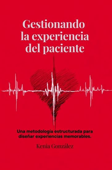 Imagen de GESTIONANDO LA EXPERIENCIA DEL PACIENTE