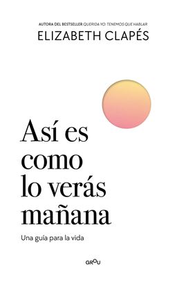 Imagen de ASI ES COMO LO VERAS MAÑANA