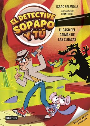 Imagen de EL DETECTIVE SOPAPO Y TU 5. EL CASO DEL