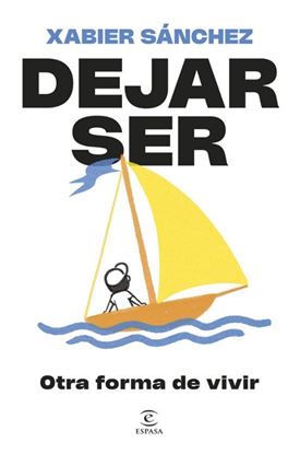 Imagen de DEJAR SER. OTRA FORMA DE VIVIR