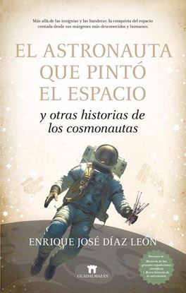 Imagen de EL ASTRONAUTA QUE PINTO EL ESPACIO