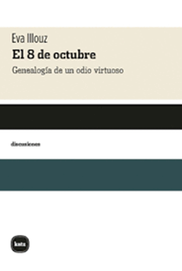 Imagen de EL 8 DE OCTUBRE. GENEALOGIA DE UN ODIO V