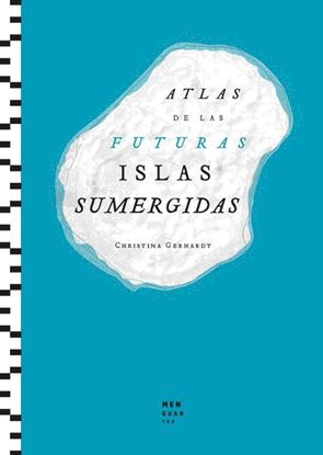 Imagen de ATLAS DE LAS FUTURAS  ISLAS SUMERGIDAS