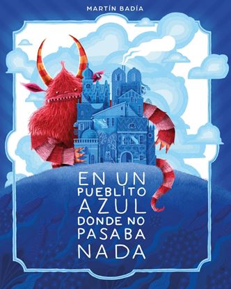 Imagen de EN UN PUEBLITO AZUL DONDE NO PASABA N.