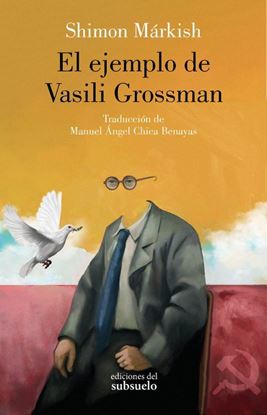 Imagen de EL EJEMPLO DE VASILI GROSSMAN