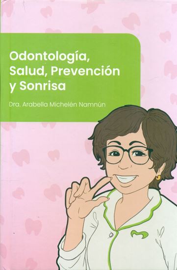 Imagen de ODONTOLOGIA, SALUD, PREVENCION Y SONRISA