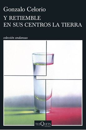 Imagen de Y RETIEMBLE EN SUS CENTROS LA TIERRA