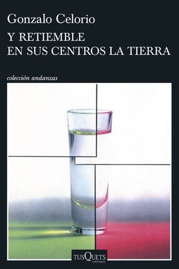 Imagen de Y RETIEMBLE EN SUS CENTROS LA TIERRA