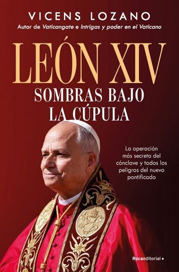 Imagen de LEON XIV. SOMBRAS BAJO LA CUPULA