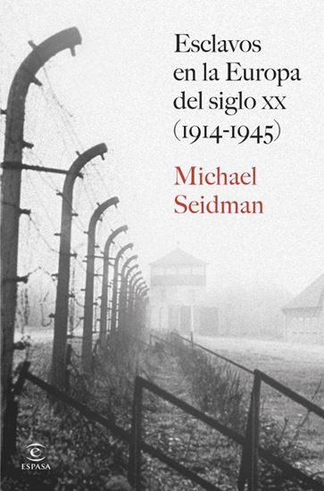 Imagen de ESCLAVOS EN LA EUROPA DEL SIGLO XX