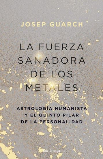 Imagen de LA FUERZA SANADORA DE LOS METALES