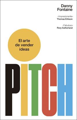 Imagen de PITCH. EL ARTE DE VENDER IDEAS