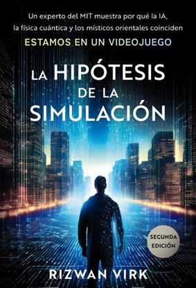 Imagen de LA HIPOTESIS DE LA SIMULACION