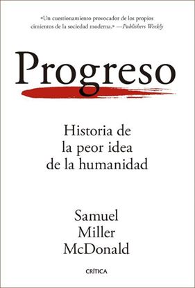 Imagen de PROGRESO. HISTORIA DE LA PEOR IDEA