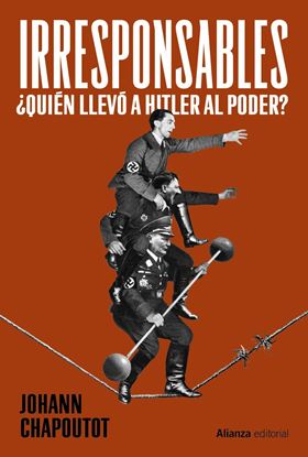 Imagen de IRRESPONSABLES ¿QUIEN LLEVO A HITLER AL.