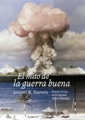 Imagen de EL MITO DE LA GUERRA BUENA